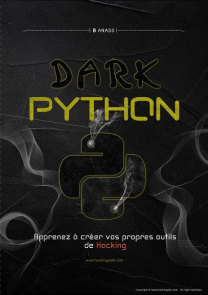 Dark Python : Apprenez à créer vos outils de hacking. (eBook, ePUB)