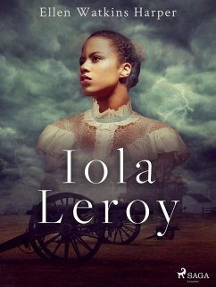 Iola Leroy (eBook, ePUB) - Harper, Ellen Watkins