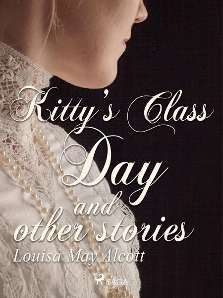 Kitty's Class Day and Other Stories (eBook, ePUB)
