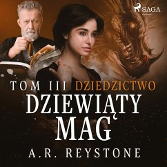 Dziewiąty Mag. Dziedzictwo. Tom 3 (MP3-Download) - Reystone, A.R.