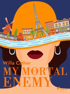 My Mortal Enemy (eBook, ePUB) - Cather, Willa