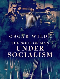 The Soul of Man Under Socialism (eBook, ePUB) - Wilde, Oscar