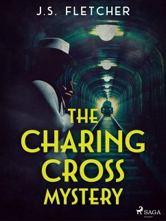 The Charing Cross Mystery (eBook, ePUB) - Fletcher, J. S.