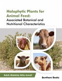 Halophytic Plants for Animal Feed: Associated Botanical and Nutritional Characteristics (eBook, ePUB)