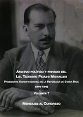 Mensajes al Congreso (Archivo Político y Privado del Lic. Teodoro Picado Michalski, #7) (eBook, ePUB)