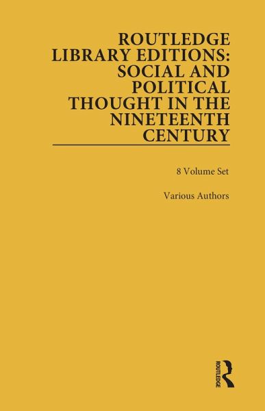 Routledge Library Editions: Social and Political Thought in the Nineteenth Century (eBook, PDF)