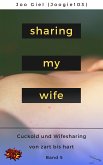 Sharing My Wife - Band 5 (eBook, ePUB)