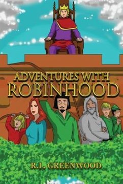 Adventures with Robinhood (eBook, ePUB) - Greenwood, R. L. (Bob) Adventures with Robinhood (eBook, ePUB) - Greenwood, R. L. (Bob)