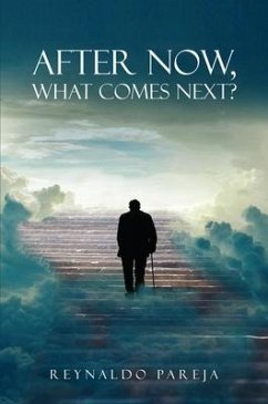 After Now, What Comes Next? (eBook, ePUB) - Pareja, Reynaldo