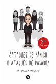 ¿Ataques de pánico o ataques de pasado? (eBook, ePUB)