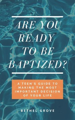 Are You Ready to Be Baptized? (Are You Ready (for Christian Teens)) (eBook, ePUB) - Grove, Bethel