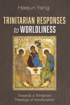 Trinitarian Responses to Worldliness (eBook, ePUB)