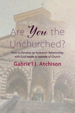 Are You the Unchurched? (eBook, ePUB) - Atchison, Gabrie'l J.