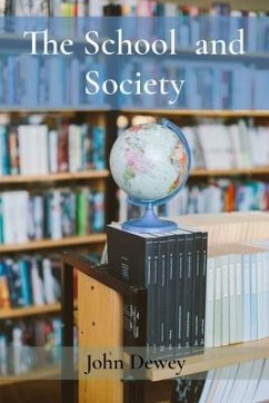 The School and Society (eBook, ePUB) - Dewey, John