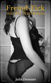 Fremd-Fick mit der heißen Nachbarin (eBook, ePUB)