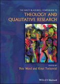 The Wiley Blackwell Companion to Theology and Qualitative Research (eBook, PDF)