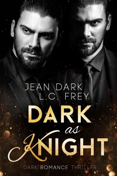 Dark as Knight (eBook, ePUB) - Dark, Jean; Frey, L. C.