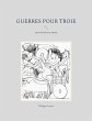 Guerres pour Troie (eBook, ePUB) - Bild 1