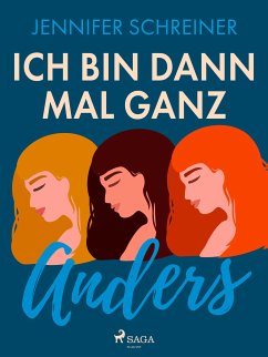 Ich bin dann mal ganz anders (eBook, ePUB) - Schreiner, Jennifer