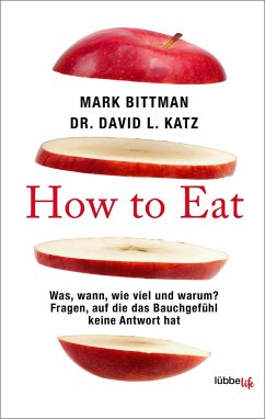 How to Eat (Mängelexemplar) - Bittman, Mark;Katz, David L.