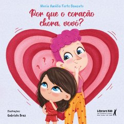 Cover Por que o coração chora, vovó? (eBook, ePUB)