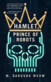 Hamlet, Prince of Robots (eBook, ePUB)