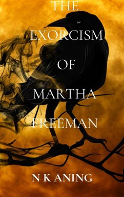 The Exorcism of Martha Freeman (Short Stories) (eBook, ePUB) - Aning, N. K.