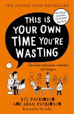 This Is Your Own Time You're Wasting (eBook, ePUB)