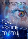 Never Assume To Know (eBook, ePUB) Never Assume To Know (eBook, ePUB)