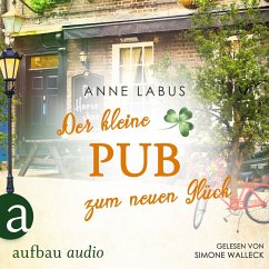 Der kleine Pub zum neuen Glück / Kleeblatt-Träume Bd.3 (MP3-Download) - Labus, Anne