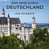 Eine Reise durch Deutschland Eine Reise durch Deutschland