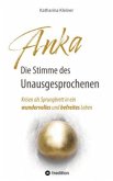 Anka - Die Stimme des Unausgesprochenen