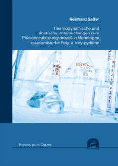 Thermodynamische und kinetische Untersuchungen zum Phasenneubildungsprozeß in Monolagen quarternisierter Poly-4-Vinylpyr - Salfer, Reinhard