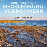 Eine Reise nach Mecklenburg-Vorpommern