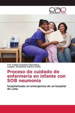 Proceso de cuidado de enfermería en infante con SOB neumonía - Canchari Chacaliaza, Yris Ysabel;Suarez Acuña, Luzgart Jacqueline