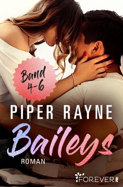 Baileys Band 4-6 (eBook, ePUB) - Rayne, Piper; Agnew, Cherokee Moon