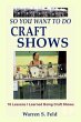 So You Want To Do Craft Shows (eBook,... - Bild 1