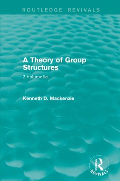 A Theory of Group Structures (eBook, PDF) - Mackenzie, Kenneth A Theory of Group Structures (eBook, PDF) - Mackenzie, Kenneth