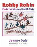 Robby Robin Finds the Missing Eighth Note (eBook, ePUB)