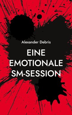 Eine emotionale SM-Session (eBook, ePUB) - Debris, Alexander