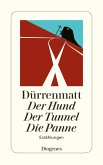 Der Hund / Der Tunnel / Die Panne (eBook, ePUB)