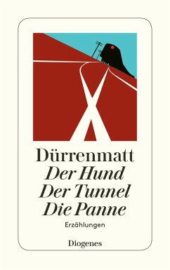 Der Hund / Der Tunnel / Die Panne (eBook, ePUB) - Dürrenmatt, Friedrich