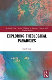 Exploring Theological Paradoxes (eBook, ePUB)