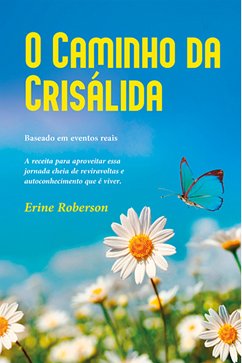 O Caminho da Crisálida (eBook, ePUB) - Roberson, Erine