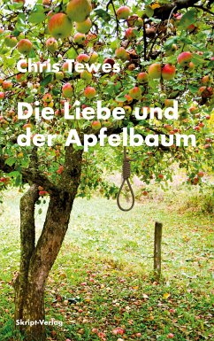 Die Liebe und der Apfelbaum (eBook, ePUB) - Tewes, Chris