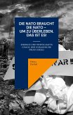 Die NATO braucht die NATO - um zu überleben (eBook, ePUB)
