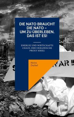 Die NATO braucht die NATO - um zu überleben (eBook, ePUB) - Duthel, Heinz