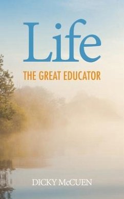 Life, the Great Educator (eBook, ePUB) - McCuen, Dicky