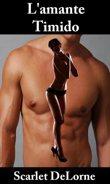 L'amante timido (La Serie Vampiri Licenziosi, #3) (eBook, ePUB) L'amante timido (La Serie Vampiri Licenziosi, #3) (eBook, ePUB)