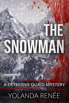 The Snowman (A Detective Quaid Mystery, #4) (eBook, ePUB) - Renee, Yolanda